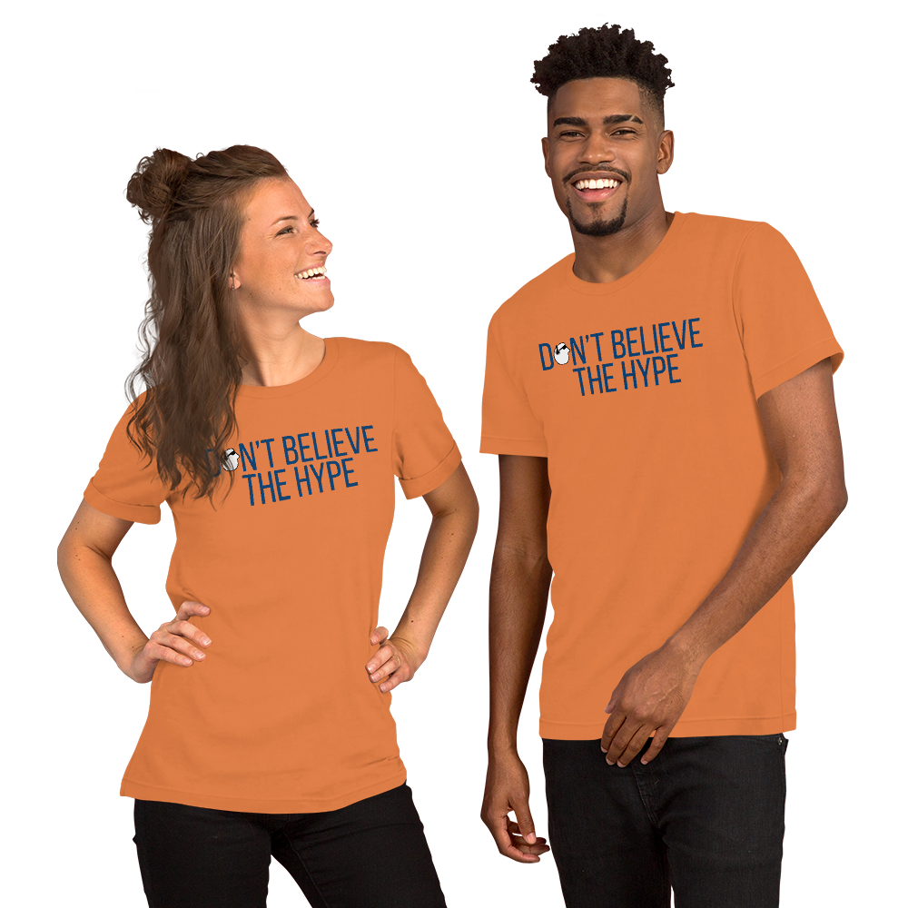 SunnyDayze DON'T BELIEVE THE HYPE Short-Sleeve Unisex T-Shirt