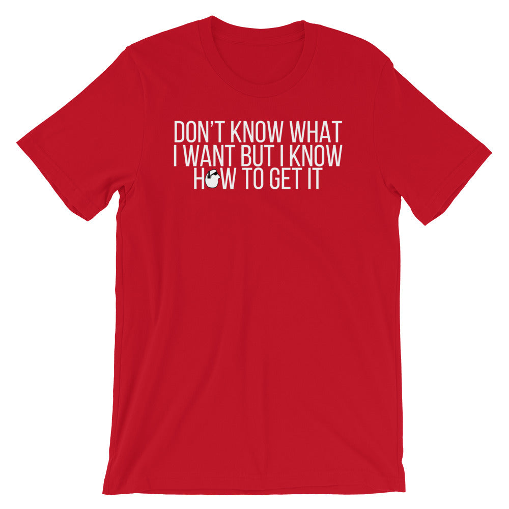 SunnyDayze DON't KNOW WHAT I WANT Short-Sleeve Unisex T-Shirt
