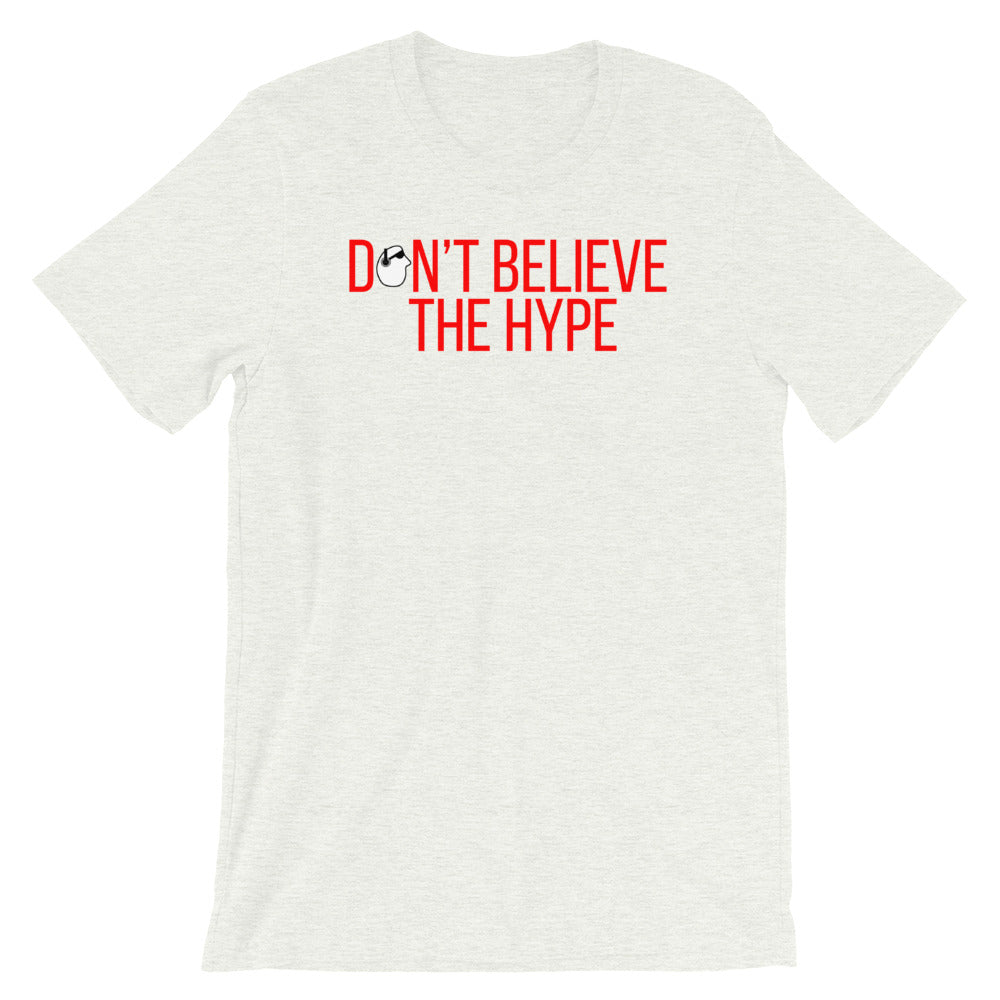 SunnyDayze DON'T BELIEVE THE HYPE Short-Sleeve Unisex T-Shirt