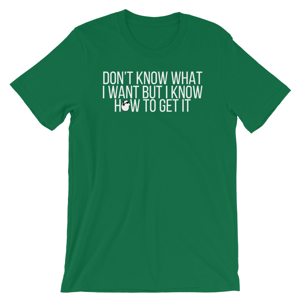 SunnyDayze DON't KNOW WHAT I WANT Short-Sleeve Unisex T-Shirt