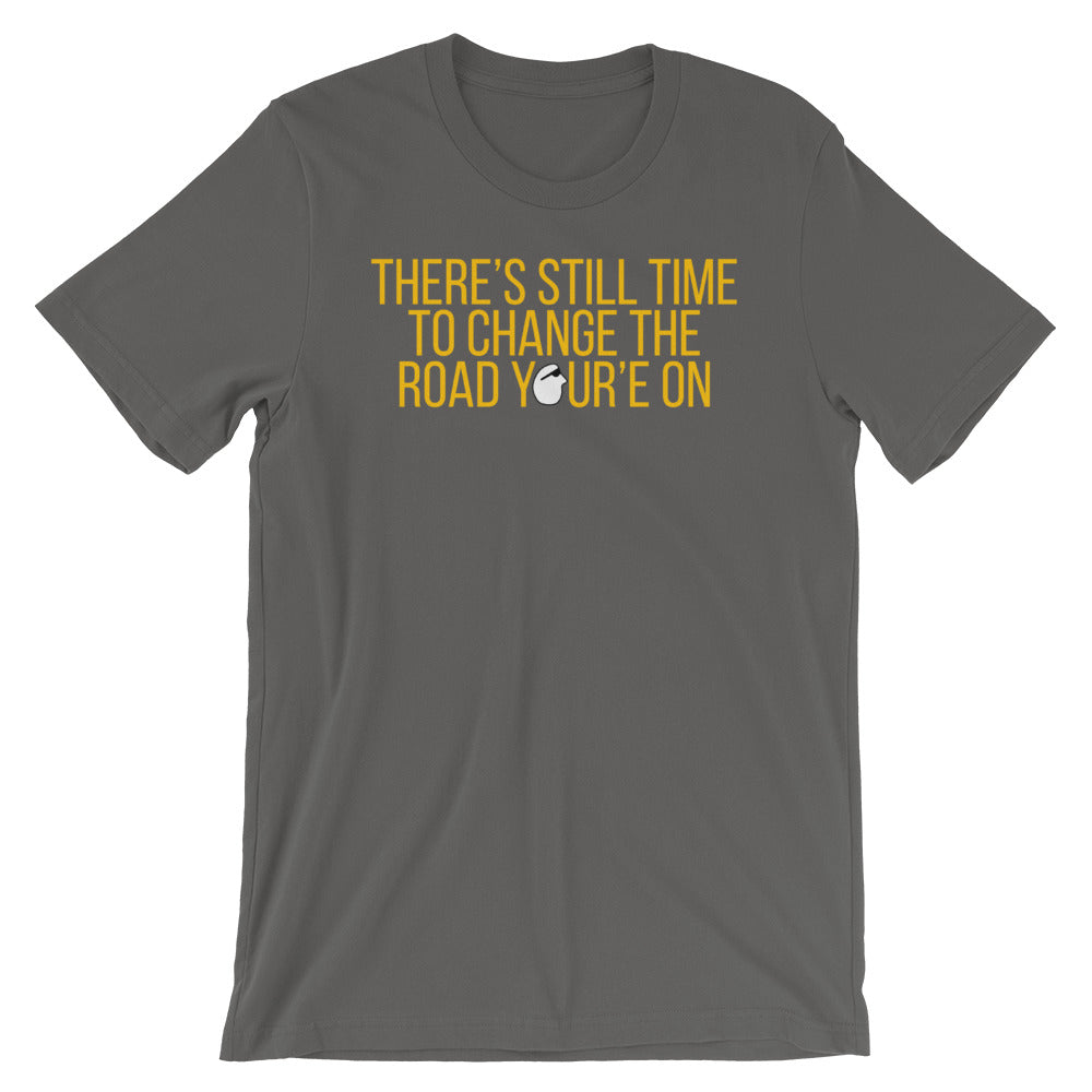 SunnyDayze CHANGE THE ROAD Short-Sleeve Unisex T-Shirt