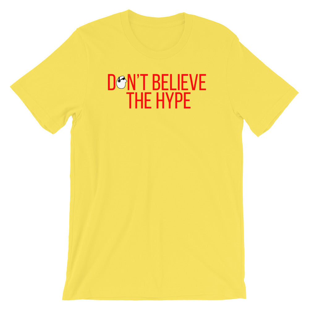 SunnyDayze DON'T BELIEVE THE HYPE Short-Sleeve Unisex T-Shirt