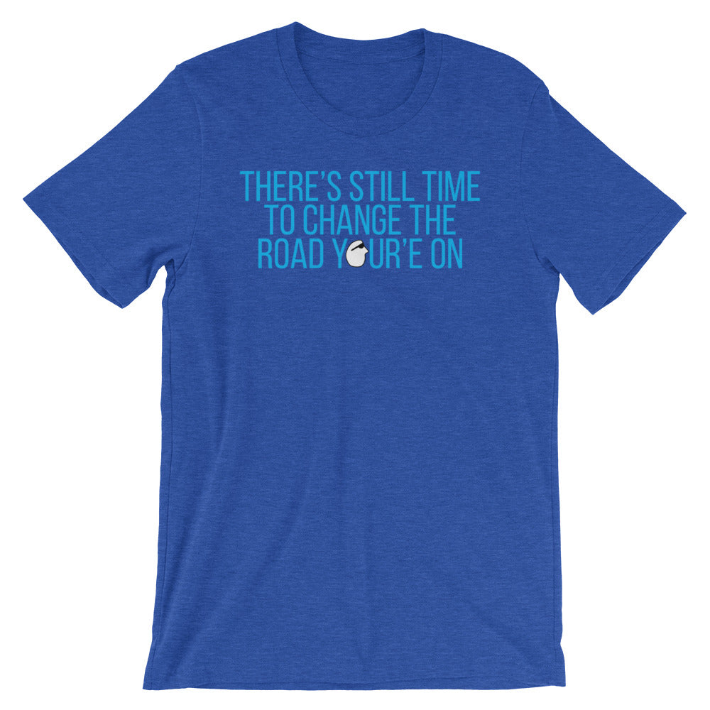 SunnyDayze CHANGE THE ROAD Short-Sleeve Unisex T-Shirt