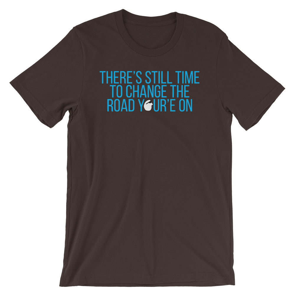 SunnyDayze CHANGE THE ROAD Short-Sleeve Unisex T-Shirt