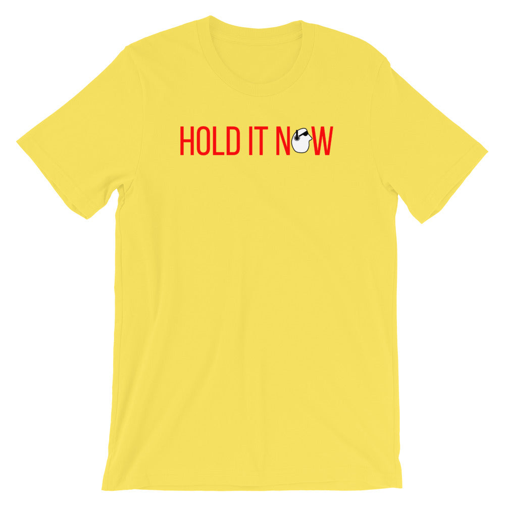 SunnyDayze HOLD IT NOW Short-Sleeve Unisex T-Shirt