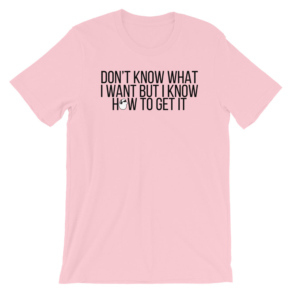 SunnyDayze DON't KNOW WHAT I WANT Short-Sleeve Unisex T-Shirt