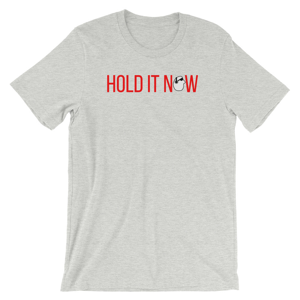 SunnyDayze HOLD IT NOW Short-Sleeve Unisex T-Shirt