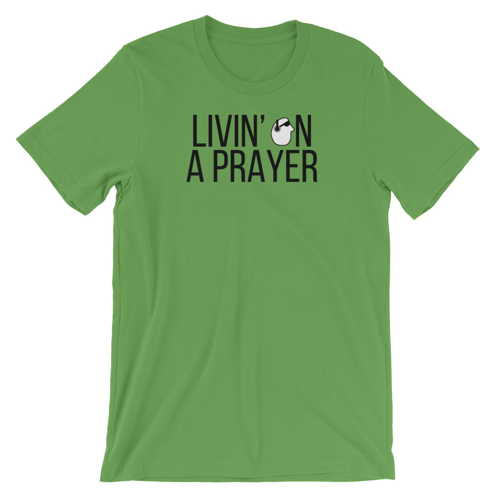 SunnyDayze LIVIN' ON A PRAYER Short-Sleeve Unisex T-Shirt