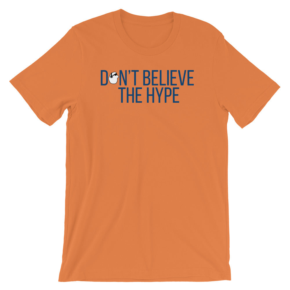 SunnyDayze DON'T BELIEVE THE HYPE Short-Sleeve Unisex T-Shirt