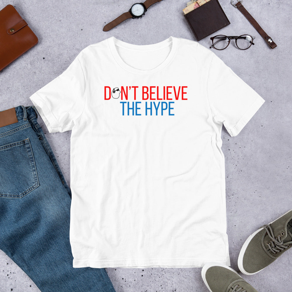 SunnyDayze DON'T BELIEVE THE HYPE Short-Sleeve Unisex T-Shirt