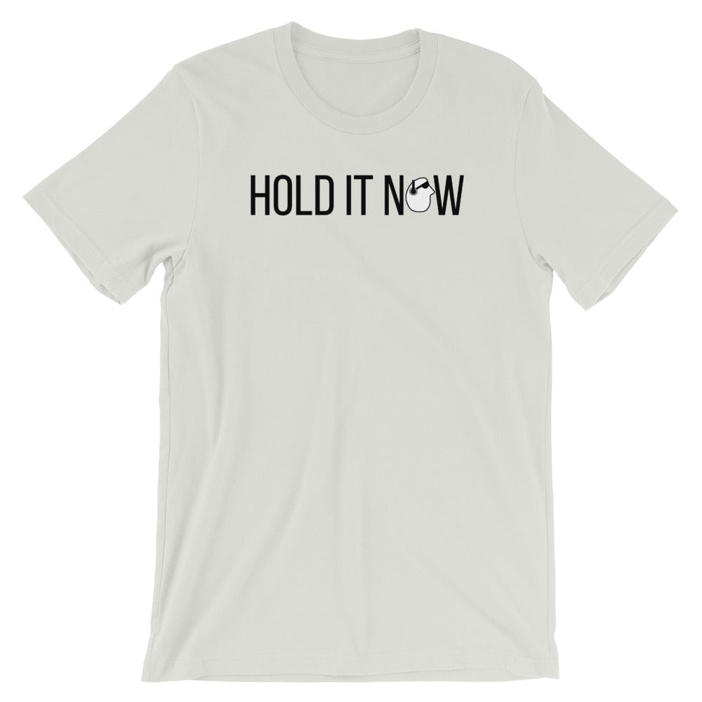 SunnyDayze HOLD IT NOW Short-Sleeve Unisex T-Shirt