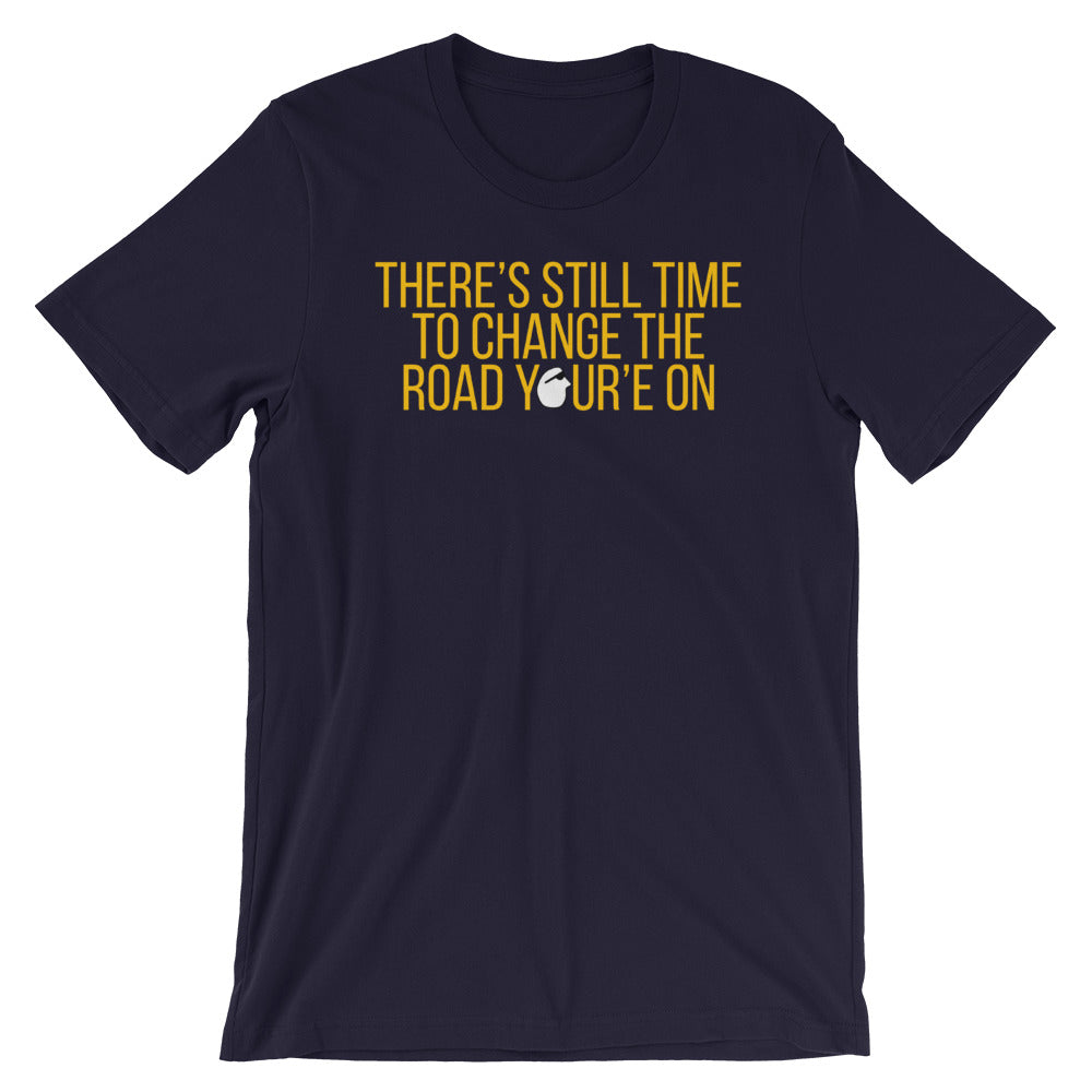SunnyDayze CHANGE THE ROAD Short-Sleeve Unisex T-Shirt