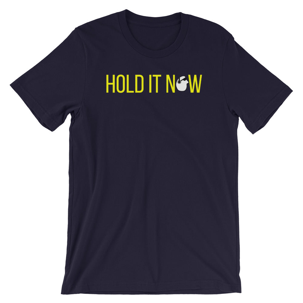 SunnyDayze HOLD IT NOW Short-Sleeve Unisex T-Shirt