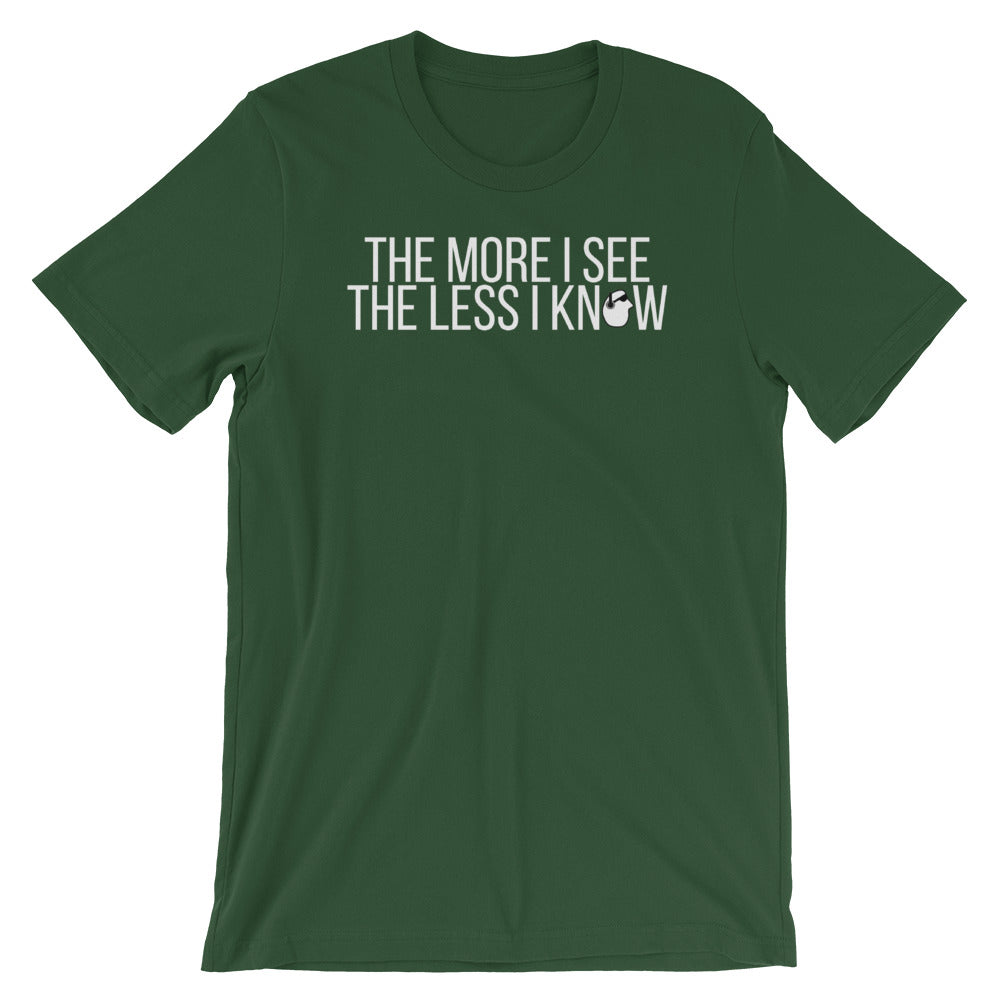 SunnyDayze THE MORE I SEE Short-Sleeve Unisex T-Shirt