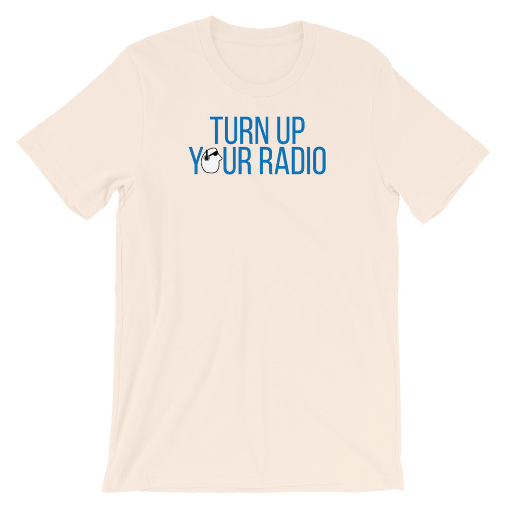 SunnyDayze TURN UP YOUR RADIO Short-Sleeve Unisex T-Shirt