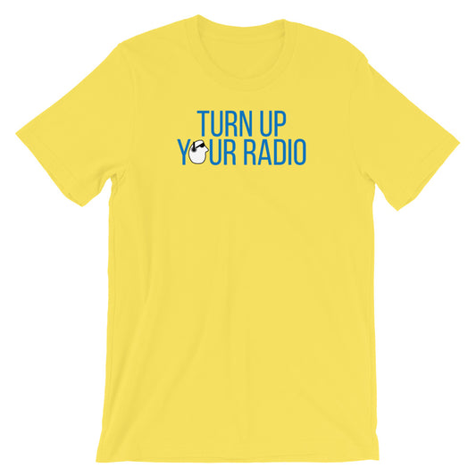 SunnyDayze TURN UP YOUR RADIO Short-Sleeve Unisex T-Shirt