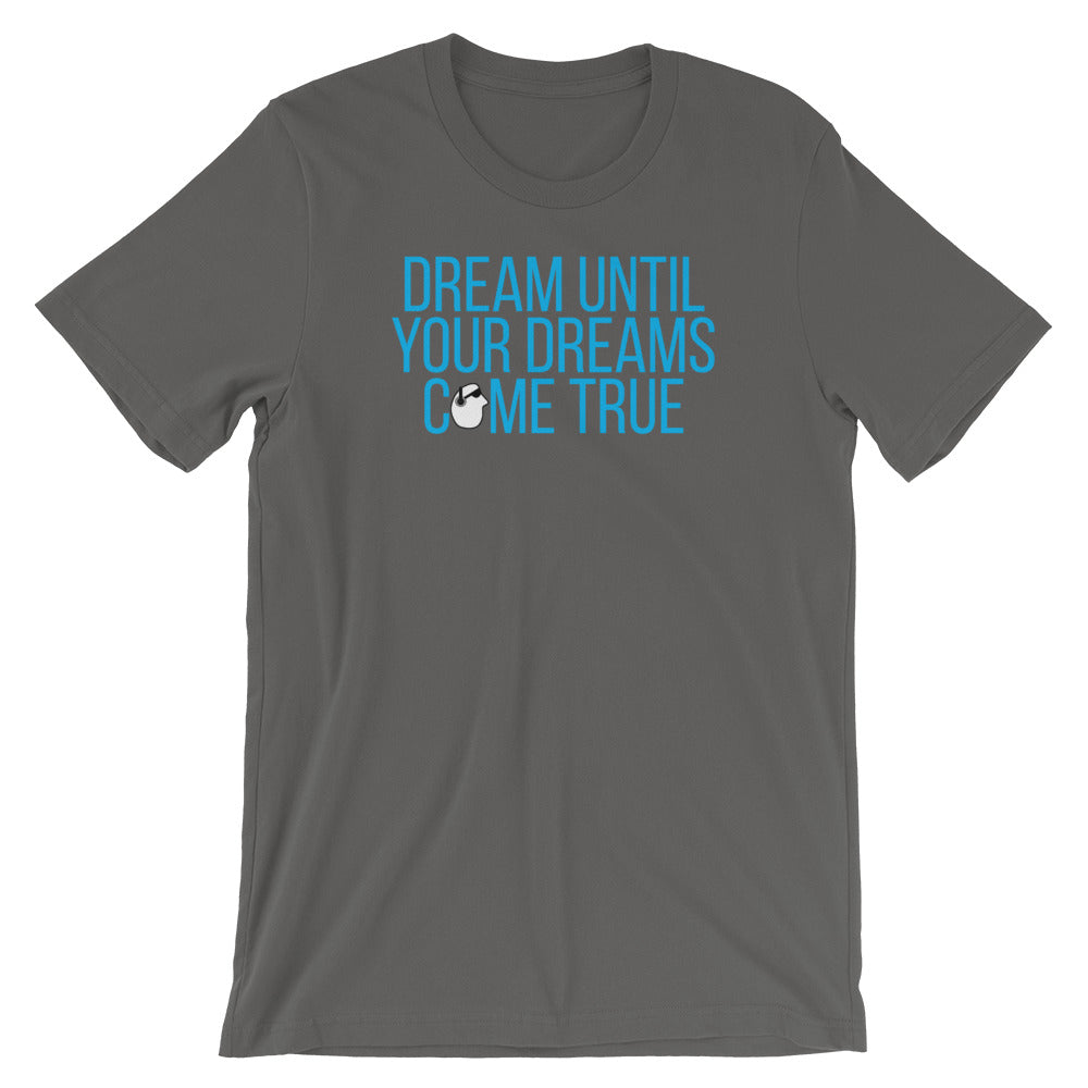 SunnyDayze DREAMS COME TRUE Short-Sleeve Unisex T-Shirt