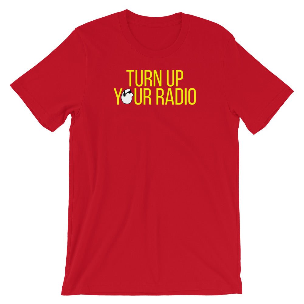 SunnyDayze TURN UP YOUR RADIO Short-Sleeve Unisex T-Shirt