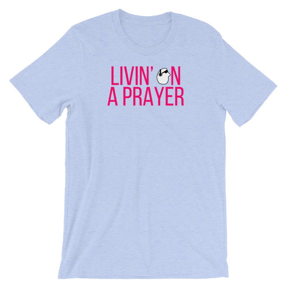 SunnyDayze LIVIN' ON A PRAYER Short-Sleeve Unisex T-Shirt