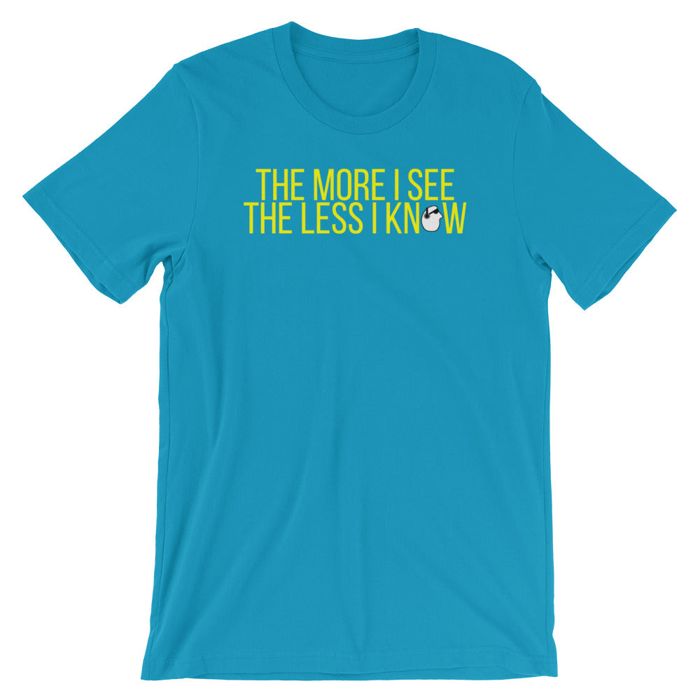 SunnyDayze THE MORE I SEE Short-Sleeve Unisex T-Shirt