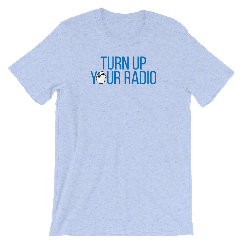 SunnyDayze TURN UP YOUR RADIO Short-Sleeve Unisex T-Shirt