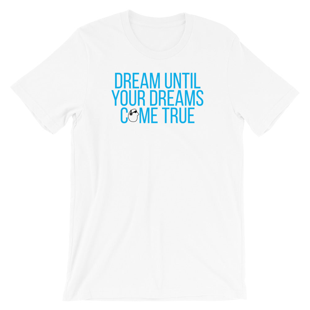 SunnyDayze DREAMS COME TRUE Short-Sleeve Unisex T-Shirt