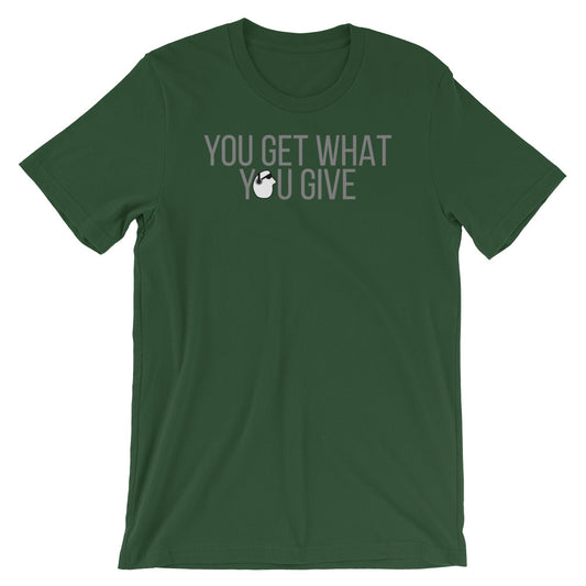 SunnyDayze GET WHAT YOU GIVE Short-Sleeve Unisex T-Shirt