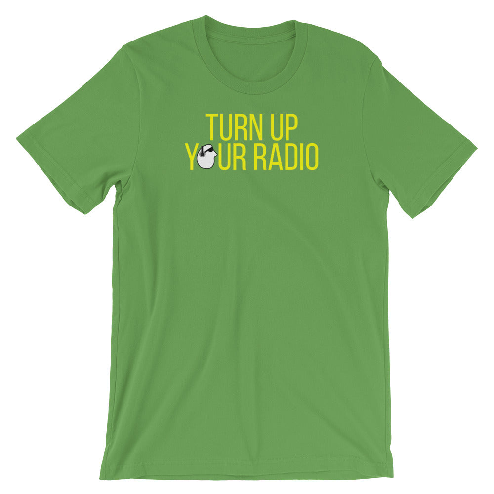 SunnyDayze TURN UP YOUR RADIO Short-Sleeve Unisex T-Shirt